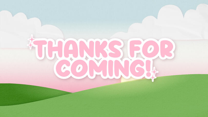 Text that reads "THANKS FOR COMING!" over the Overlay Background.